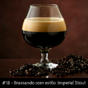 Brassando com Estilo: Imperial Stout