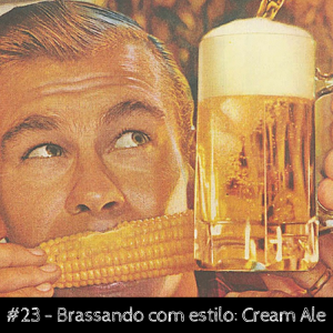 Brassando com Estilo: Cream Ale