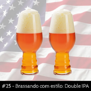 Brassando com Estilo: Double IPA