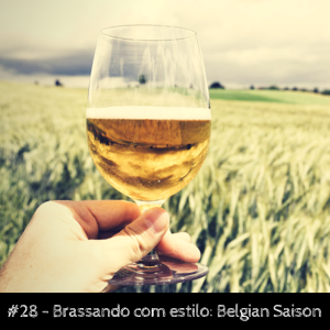 Brassando com Estilo: Belgian Saison
