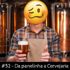 Da panelinha a Cervejaria