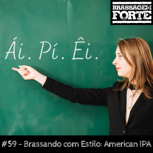 Brassando com Estilo: American IPA