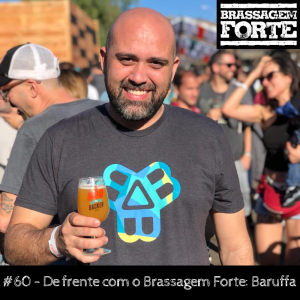 De frente com o Brassagem Forte: Baruffa