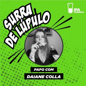 Podcast “Surra de Lúpulo”, ep. 11: Daiane Colla explica harmonização de cervejas com charutos