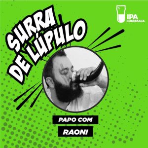 Podcast “Surra de Lúpulo”, ep. 14: beer geek e muitas histórias de bar com Raoni, do “Boteco do Raoni”