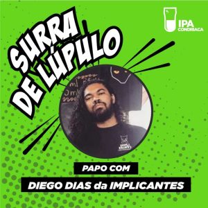 Podcast “Surra de Lúpulo”, ep. 16: paternidade e representatividade negra com Diego Dias, da Implicantes