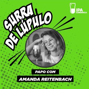 Podcast “Surra de Lúpulo”, ep. 24: ciência cervejeira com Amanda Reitenbach