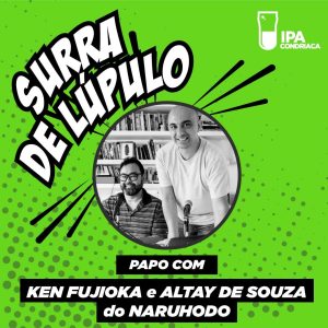 Podcast Surra de Lúpulo, ep. 36, Cervejas zero álcool, sem glúten e baixa caloria, com o podcast NaruHodo!