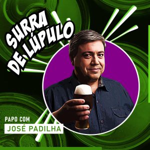 Podcast Surra de Lúpulo, ep. 45: Da publicidade para a vida de sommelier, com José Padilha