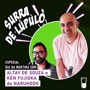 Podcast Surra de Lúpulo, ep. 50, Amnésia alcoólica: o que lembramos e o que nos contam, com NaruHodo!