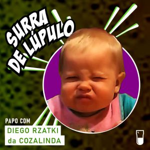 Podcast “Surra de Lúpulo”, ep. 72: polêmica da sour com Diego Rzatki