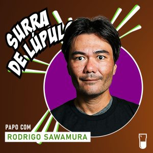 Podcast “Surra de Lúpulo”, ep. 79: concursos de sommelier com Rodrigo Sawamura