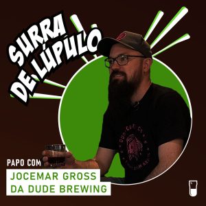 Podcast “Surra de Lúpulo”, ep. 81: café na cerveja com Jocemar Gross
