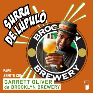 Surra de Lúpulo ep. 91: Papo aberto com Garrett Oliver
