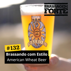 Brassando com Estilo: American Wheat Beer