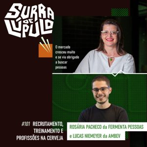 Surra de Lúpulo Ep.101 – Profissões Cervejeiras com Rosária Pacheco e Lucas Niemeyer