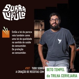 Surra de Lúpulo Ep.107 – Receitas Cervejeiras com Beto Tempel
