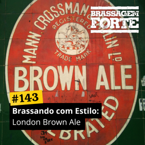 Brassando com Estilo: London Brown Ale
