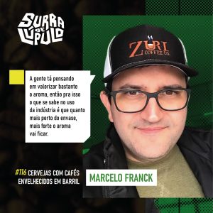 Surra de Lúpulo Ep.116 – Café com cerveja com Marcelo Franck