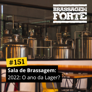 Sala de Brassagem: 2022 – O ano da Lager?