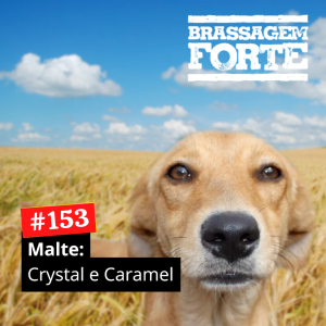 Malte: Crystal e Caramel