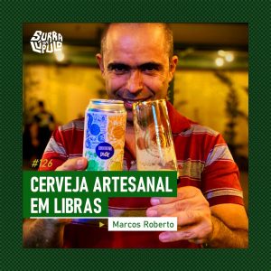 Surra de Lúpulo – Ep.126: Acessibilidade no Mercado Cervejeiro com Marcos Roberto