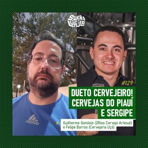 Surra de Lúpulo Ep.129 – Dueto Cervejeiro: 2Rios e Uça