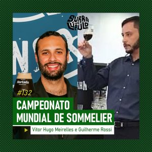 Surra de Lúpulo 132 – Campeonato Mundial de Sommelier