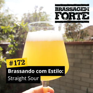 Brassando com Estilo: Straight Sour