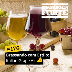 Brassando com Estilo: Italian Grape Ale