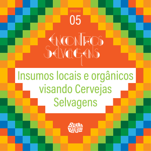 Insumos locais e orgânicos visando cervejas selvagens