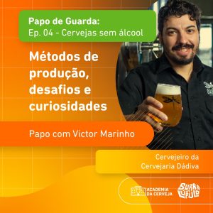 Cerveja sem álcool. Papo de Guarda #004