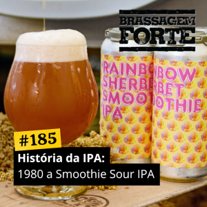 História da IPA: 1980 a Smoothie Sour IPA