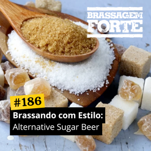 Brassando com Estilo: Alternative Sugar Beer