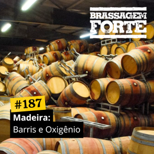 Madeira: Barris e Oxigênio