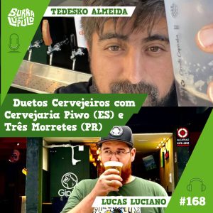 Surra de Lúpulo #168 Dueto Cervejeiro Regional com Piwo (ES) e Três Morretes (PR)