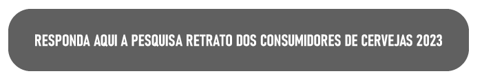 Responda aqui a Pesquisa Retrato dos Consumidores de Cervejas 2023