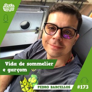 Vida de sommelier (e garçom) com Pedro Barcellos