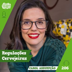 Surra de Lúpulo #206: Regulações Cervejeiras com Carol Assumpção