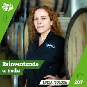 SdL #207: Reinventando a roda com Luiza Tolosa