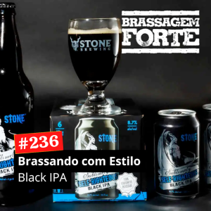 Brassando com Estilo: Black IPA