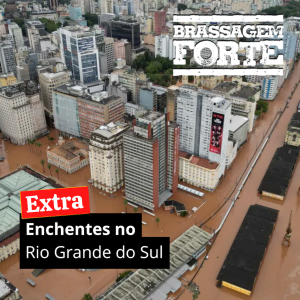 Extra – Enchentes no Rio Grande do Sul