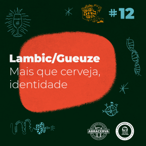Lambic/Gueuze – Mais que cerveja, identidade | Encontros Selvagens T02E12