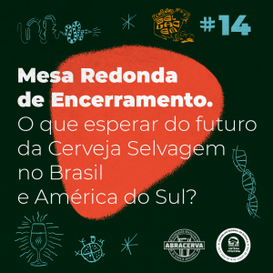 O futuro da Cerveja Selvagem no Brasil e América do Sul | ES – T2E14