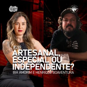Cerveja Artesanal independente e nomenclatura com Bia Amorim e Henrique Boaventura