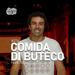 Comida di Buteco com Filipe Tosta | Surra de Lúpulo #225