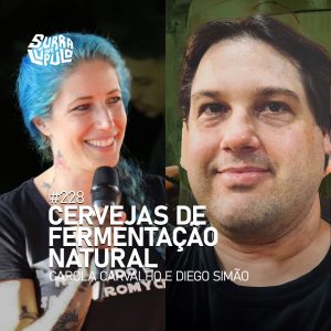 Cervejas de fermentação natural com Carola e Diego Simão