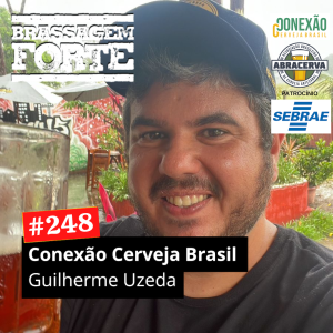 Conexão Cerveja Brasil: Guilherme Uzeda
