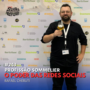 Profissão Sommelier com Rafael Cheruti | SdL #243
