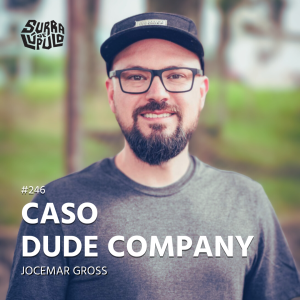 Dude Brewing, o Caso (com Jocemar Gross) | SdL #246